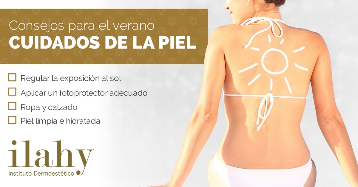 Cuidados de la piel en el verano, consejos dermatológicos de ilahy Cuidados de la piel en el verano, consejos dermatológicos de ilahy